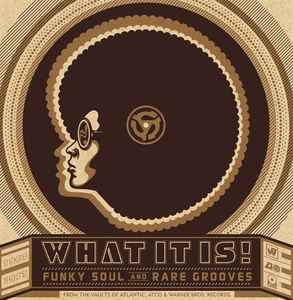 What It Is! Funky Soul And Rare Grooves - Various