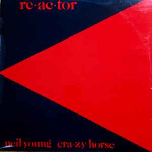 Reactor - Neil Young & Crazy Horse