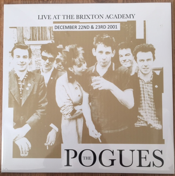 The Pogues – Live At The Brixton Academy December 22nd & 23rd 2001 