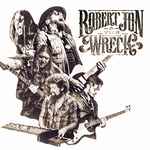 Cover of Robert Jon & The Wreck, 2017, CD