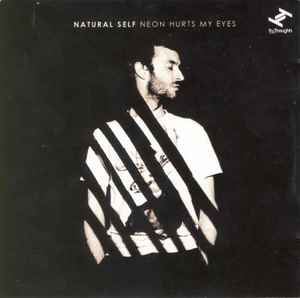Natural-Self - Neon Hurts My Eyes album cover