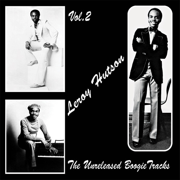 Leroy Hutson – The Unreleased Boogie Tracks Vol. 2 (2017, Vinyl 