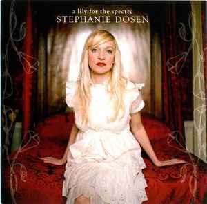 Stephanie Dosen - A Lily For The Spectre album cover