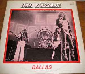 Led Zeppelin - Dallas | Releases | Discogs