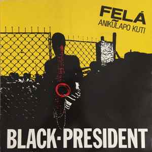 Black President - Fela Anikulapo Kuti