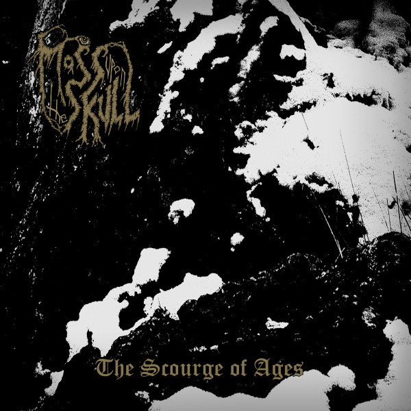 télécharger l'album Moss Upon The Skull - The Scourge Of Ages Imperial Summoning