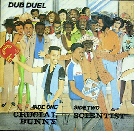 Crucial Bunny V Scientist – Dub Duel (1982, Vinyl) - Discogs