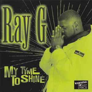 Ray G – My Tyme To Shine (2014, CD) - Discogs