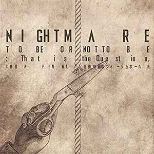 Nightmare – 「Nightmare Tour 2014 To Be Or Not To Be: That Is The