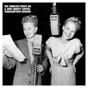 Peggy Lee - The Complete Peggy Lee & June Christy Capitol Transcription Sessions