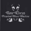 Tune Circus - Perpetual Music Machine