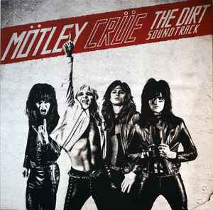 Mötley Crüe - The Dirt Soundtrack | Releases | Discogs