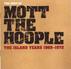 Mott The Hoople - The Best Of The Island Years 1969 - 1972 album cover