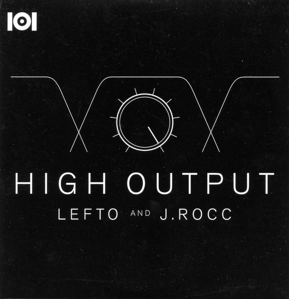 Lefto And J Rocc – High Output (2016, CD) - Discogs