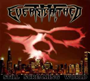 The Everscathed - Still Screaming World album cover