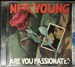 Neil Young - Are You Passionate? | Releases | Discogs