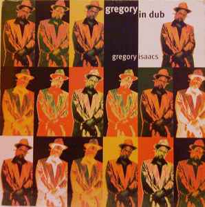Gregory Isaacs – Gregory In Dub (1996, Vinyl) - Discogs