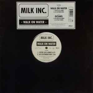 Walk On Water / Oceans (Part I) - Milk Inc.
