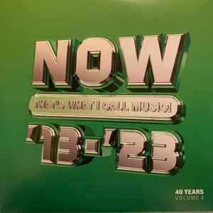 Various - Now That's What I Call 40 Years: Volume 4 2013-2023