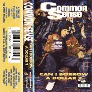 Common Sense* - Can I Borrow A Dollar?: Cass, Album For Sale | Discogs