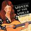 Various - Women Of The World (Acoustic)