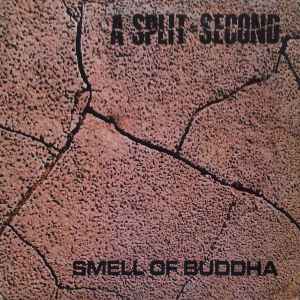 Smell Of Buddha - A Split - Second