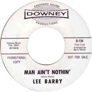 Lee Barry - Man Ain't Nothin' / I Don't Need It | Releases | Discogs