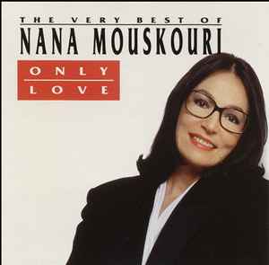 Nana Mouskouri - Only Love - The Very Best Of Nana Mouskouri album cover