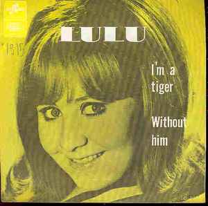 Lulu - I'm A Tiger / Without Him album cover
