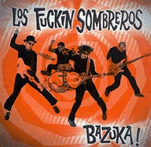 lataa albumi Los Fuckin Sombreros - Bazuka