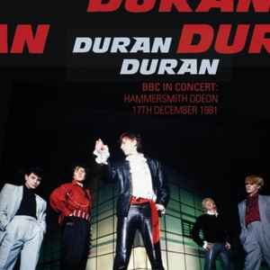 BBC In Concert: Hammersmith Odeon 17th December 1981 - Duran Duran