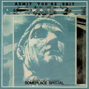 Admit You're Shit - Someplace Special