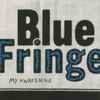 Blue Fringe - My Awakening