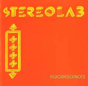 Stereolab - Fluorescences