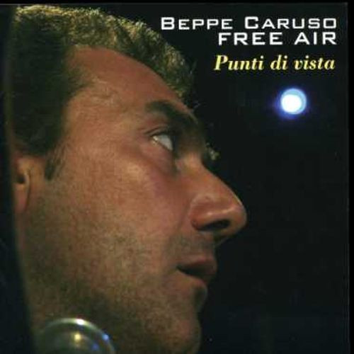 Beppe Caruso Free Air Punti Di Vista 2007 CD Discogs