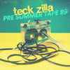 Teck-Zilla* - Pre Summer Tape 89