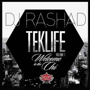 DJ Rashad - Teklife Volume 1 - Welcome To The Chi album cover