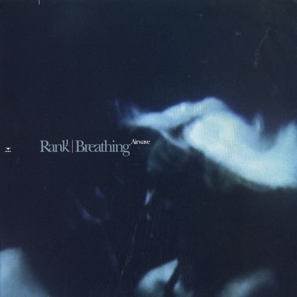 Rank 1 - Breathing (Airwave) | Releases | Discogs