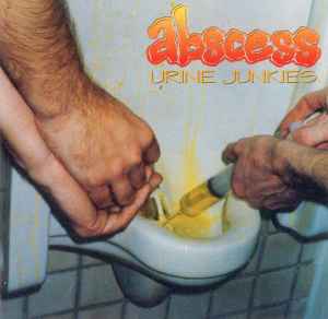 Abscess (2) - Urine Junkies