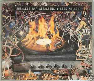 Ruthless Rap Assassins - Less Mellow album cover