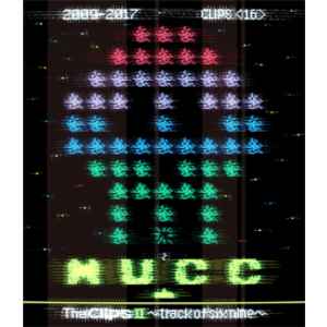 Mucc – The Clips II ~Track Of Six Nine~ (2017
