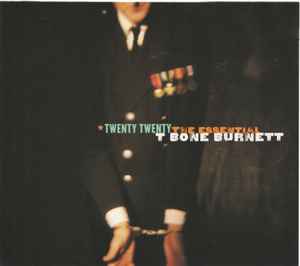 T-Bone Burnett - Twenty Twenty - The Essential