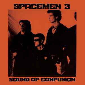 Sound Of Confusion - Spacemen 3