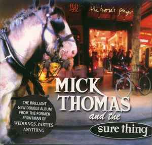 The Horse's Prayer - Mick Thomas And The Sure Thing
