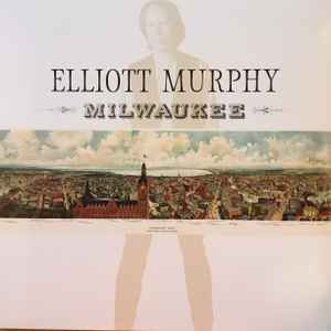 Elliott Murphy - Milwaukee 