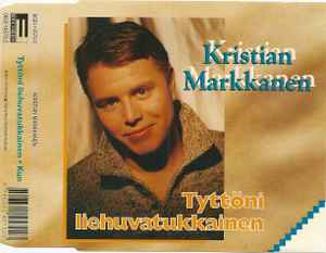 Kristian Markkanen - Tyttöni Liehuvatukkainen album cover