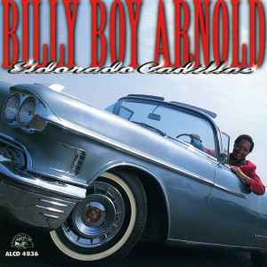 Billy Boy Arnold - Eldorado Cadillac album cover