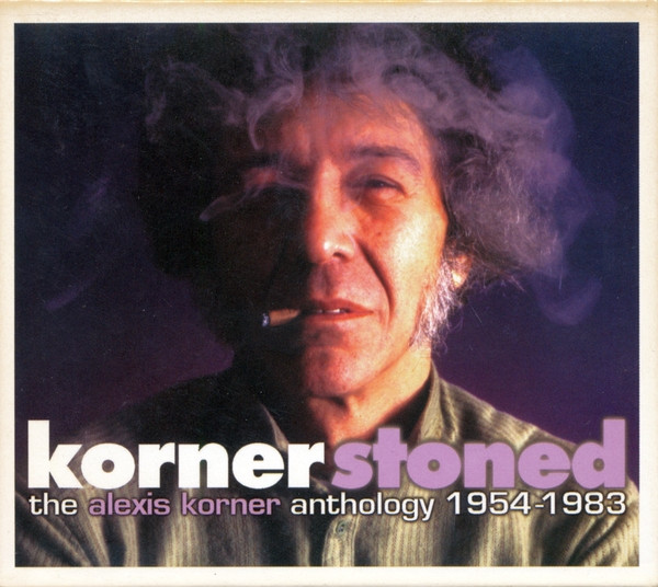 Album herunterladen Alexis Korner - Kornerstoned The Alexis Korner Anthology 1954 1983