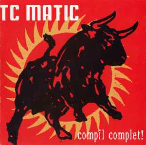 TC Matic - Compil Complet!