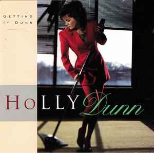 Holly Dunn - Getting It Dunn